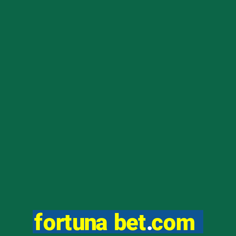 fortuna bet.com