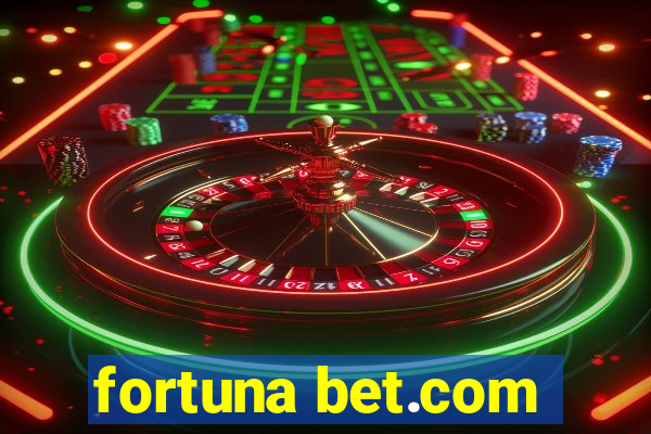 fortuna bet.com