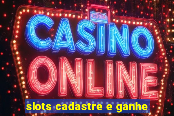 slots cadastre e ganhe