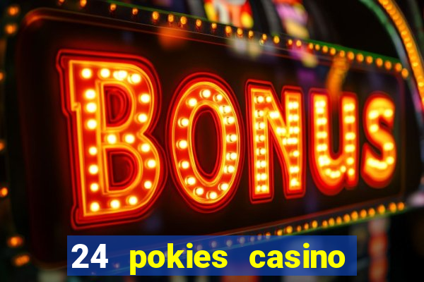 24 pokies casino sister sites