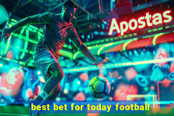 best bet for today football