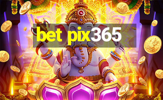 bet pix365