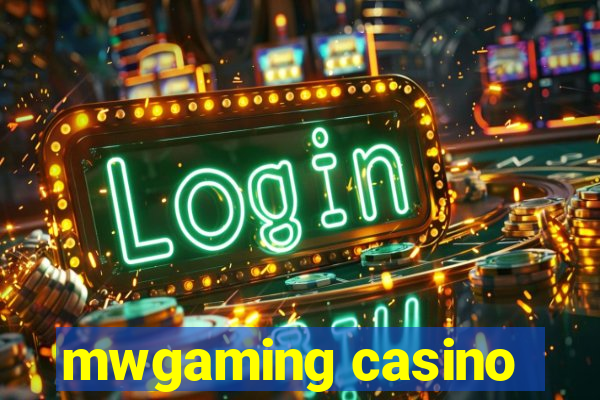 mwgaming casino