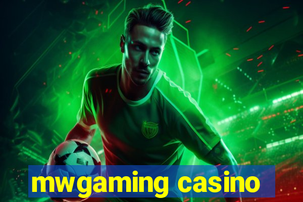 mwgaming casino