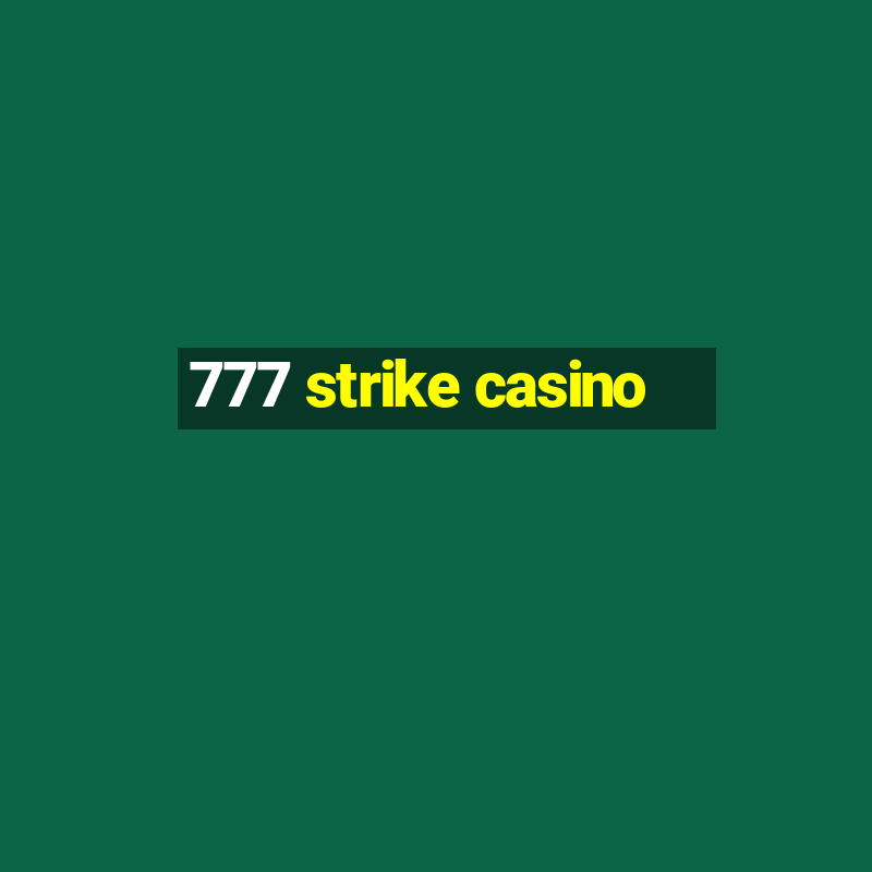 777 strike casino