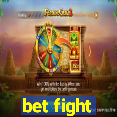 bet fight