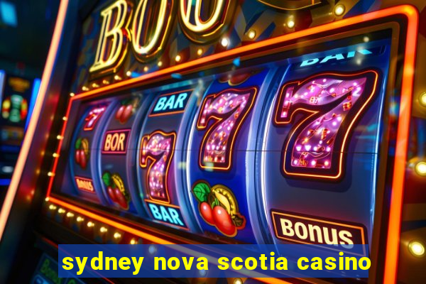 sydney nova scotia casino