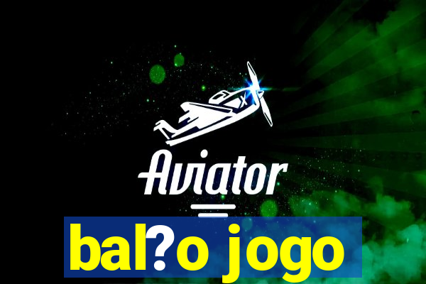 bal?o jogo