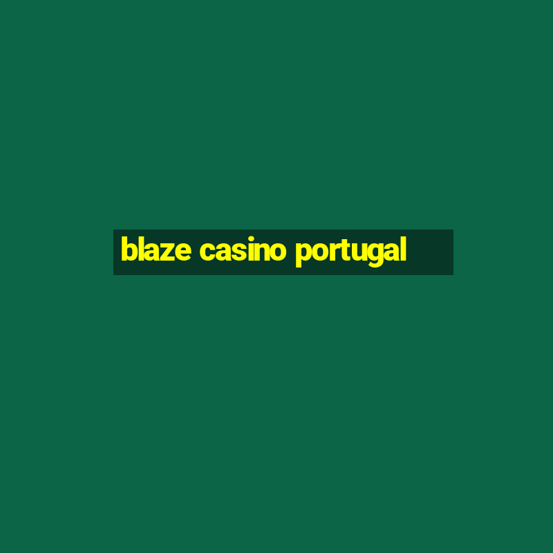 blaze casino portugal