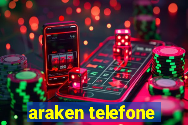 araken telefone