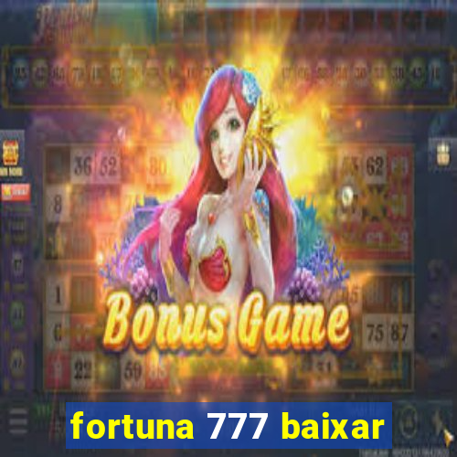 fortuna 777 baixar