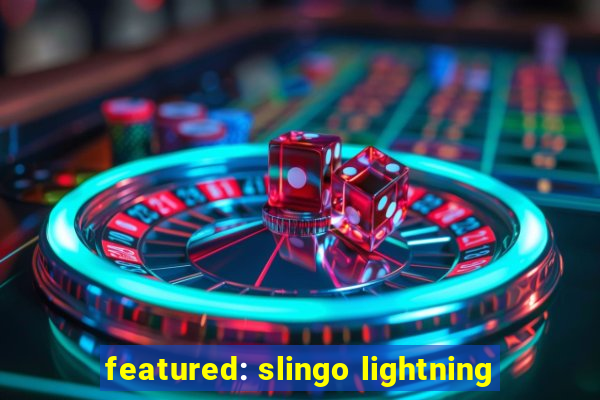 featured: slingo lightning