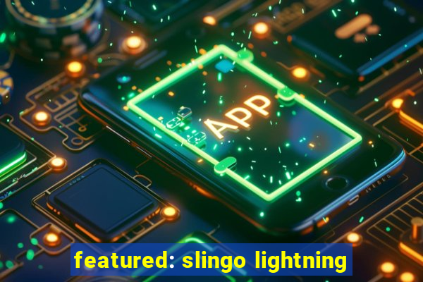 featured: slingo lightning