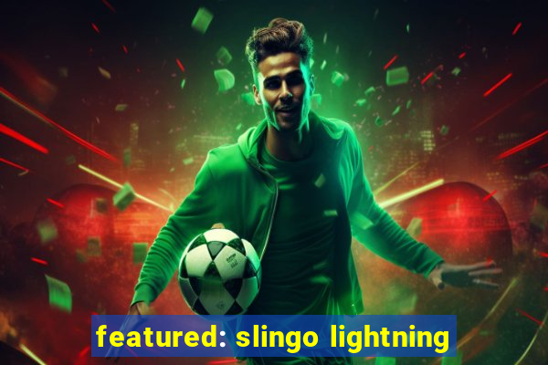 featured: slingo lightning