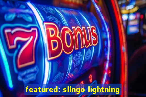 featured: slingo lightning