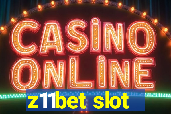 z11bet slot