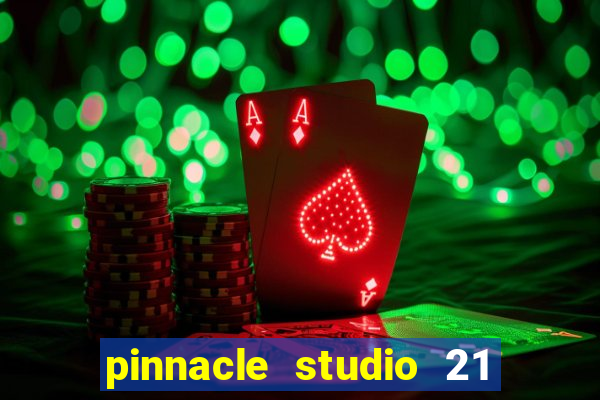 pinnacle studio 21 ultimate download crackeado