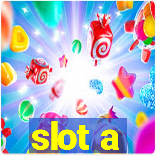 slot a