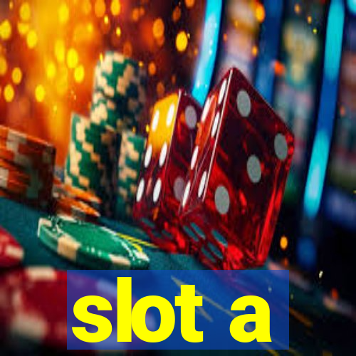 slot a