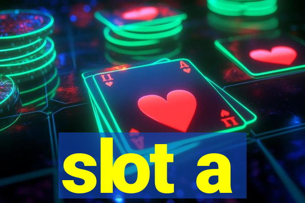 slot a