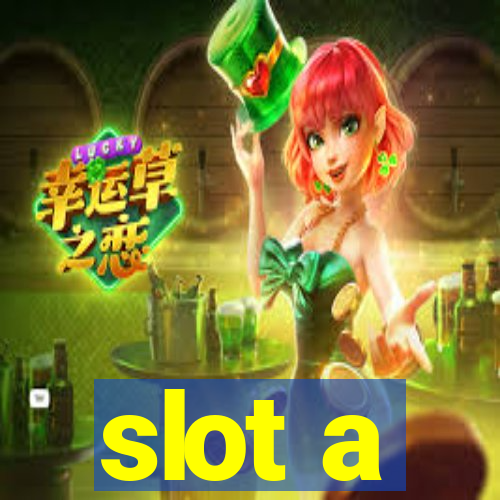 slot a