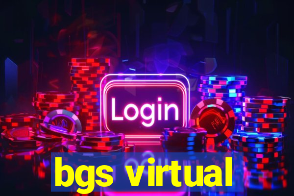 bgs virtual