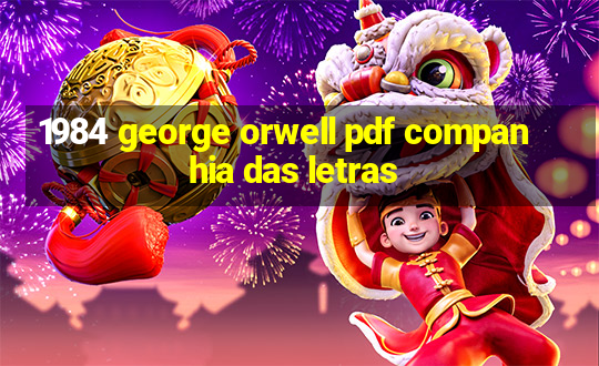 1984 george orwell pdf companhia das letras