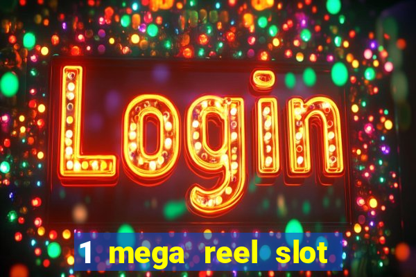 1 mega reel slot free play