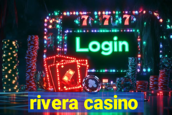 rivera casino