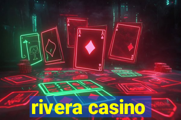 rivera casino