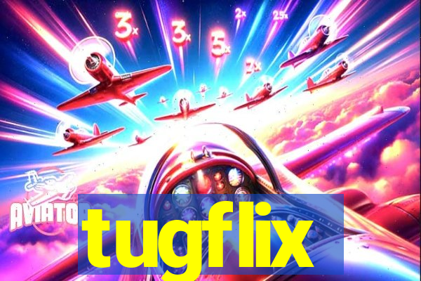 tugflix