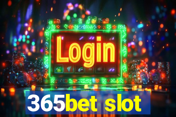 365bet slot