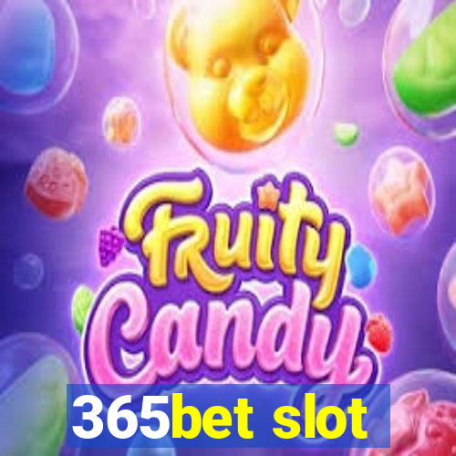 365bet slot