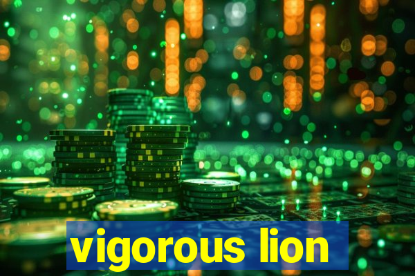 vigorous lion