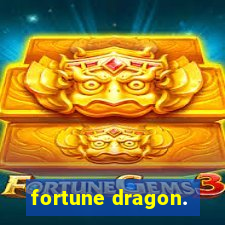 fortune dragon.