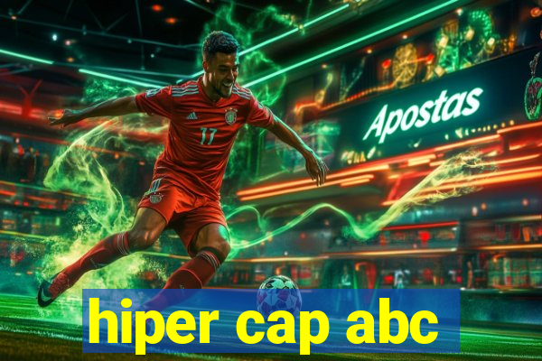 hiper cap abc