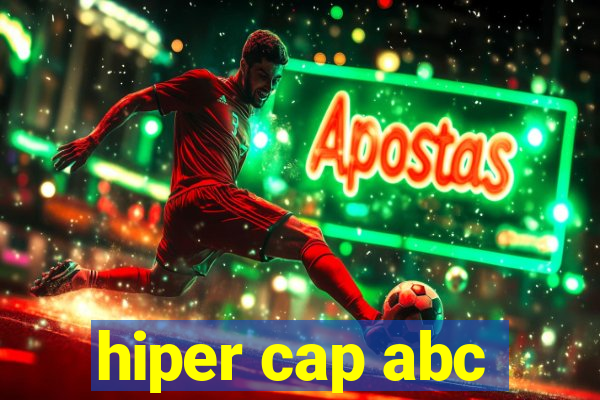 hiper cap abc