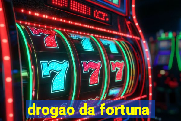 drogao da fortuna