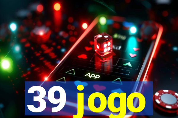 39 jogo