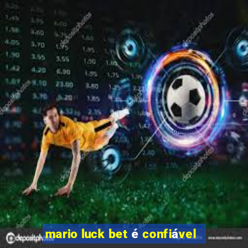 mario luck bet é confiável