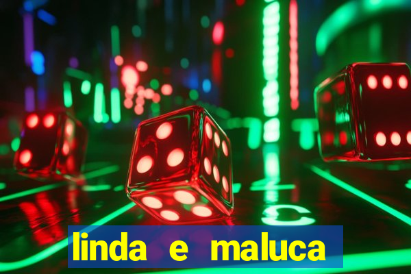 linda e maluca orochi letra