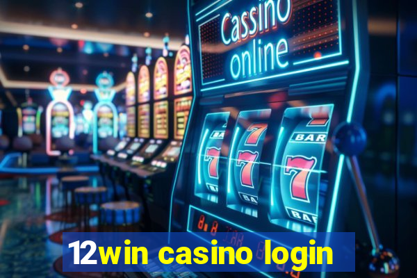 12win casino login