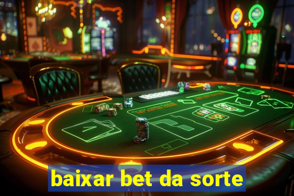 baixar bet da sorte