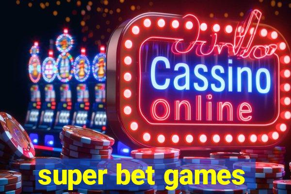 super bet games