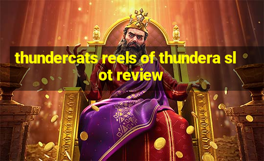 thundercats reels of thundera slot review