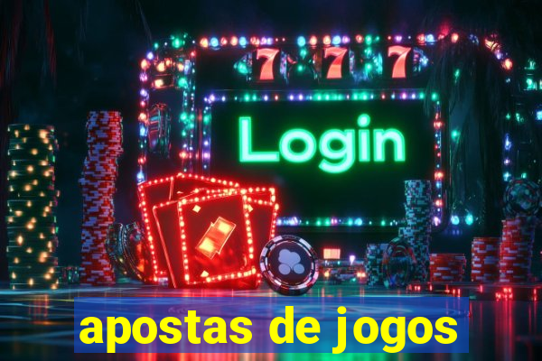 apostas de jogos