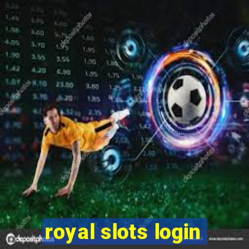 royal slots login