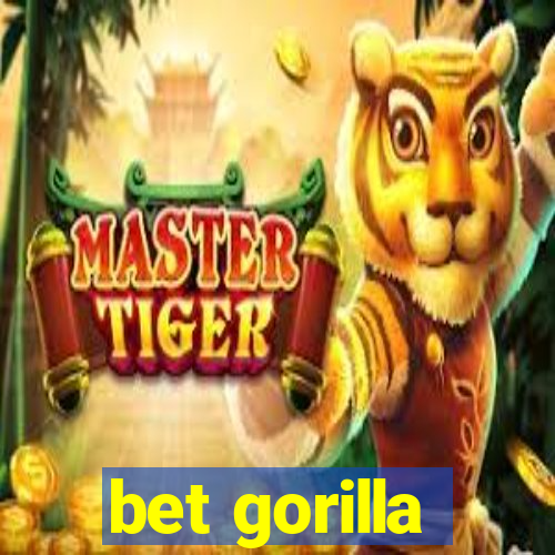 bet gorilla