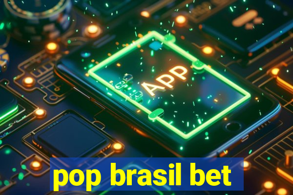 pop brasil bet