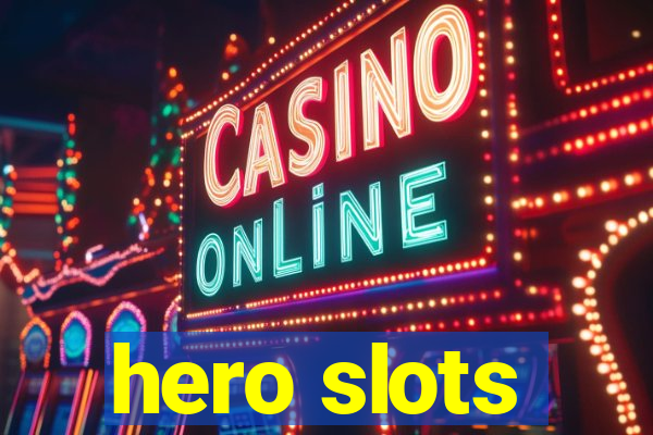 hero slots